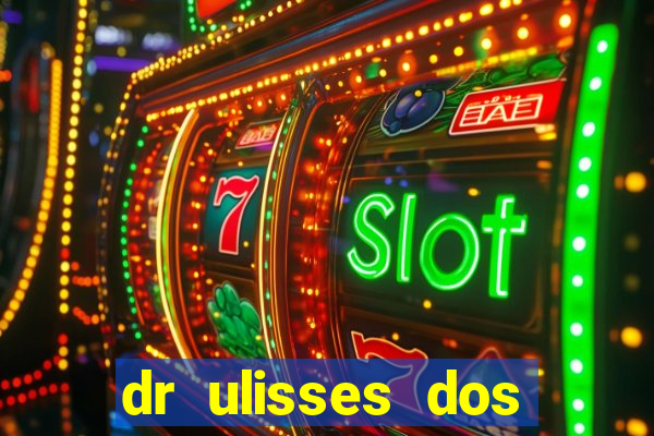 dr ulisses dos santos ortopedista